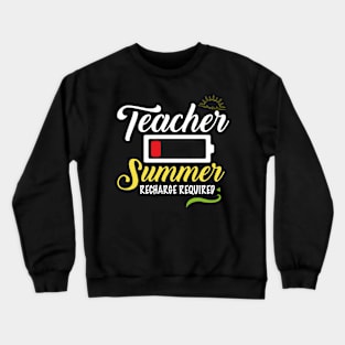 Teacher Summer Recharge Required, Last day School Women Funny Crewneck Sweatshirt